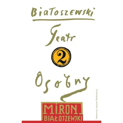 Teatr Osobny 1955-1963. Bia�oszewski utwory zebrane. Tom 2 - Miron Bia�oszewski