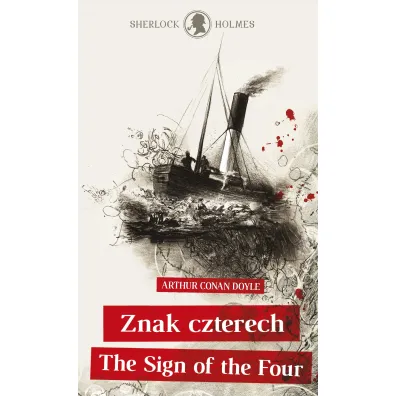 Sherlock Holmes. Znak czterech / The Sign of the Four - Artur Conan Doyle