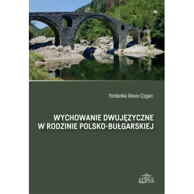 Wychowanie dwuj�zyczne w rodzinie polsko-bu�g. - Yordanka Ilieva-Cygan