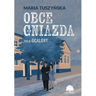 Ocalony. Obce gniazda. Tom 2 - Maria Tuszy�ska