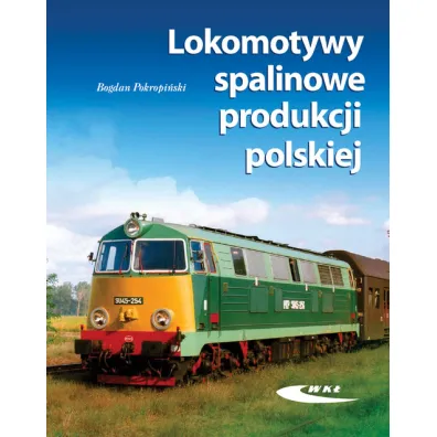Lokomotywy spalinowe produkcji polskiej - Bogdan Pokropi�ski