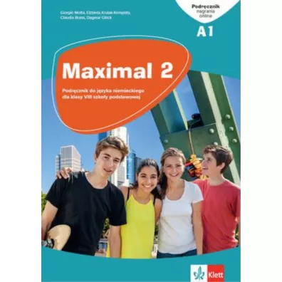 Maximal 2. Podr�cznik do j�zyka niemieckiego dla klasy 8 szko�y podstawowej + nagrania online - El�bieta Krulak-Kempisty, Giorgio Motta, Claudia Brass, Dagmar Gl�ck