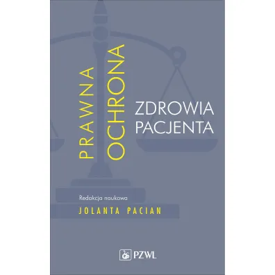 Prawna ochrona zdrowia pacjenta - Jolanta Pacian