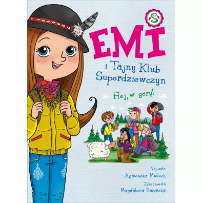 Emi i Tajny Klub Superdziewczyn. Hej, w g�ry! Tom 13 - Agnieszka Mielech