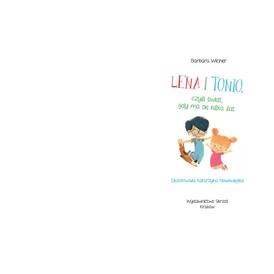 Lena i Tonio, czyli �wiat, gdy ma si� kilka lat