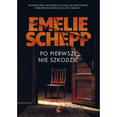 Po pierwsze nie szkodzi�. Jana Berzelius. Tom 3 - Emelie Schepp