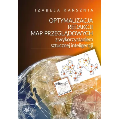 Optymalizacja redakcji map przegl�dowych z wykorzystaniem sztucznej inteligencji - Izabela  Karsznia