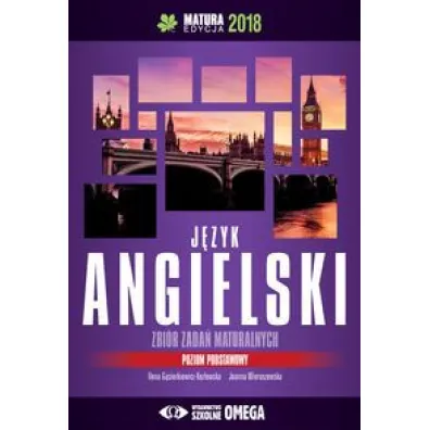 J�zyk angielski. Matura 2018. Zbi�r zada� maturalnych. Poziom podstawowy - Ilona G�siorkiewicz-Koz�owska, Joanna Wieruszewska