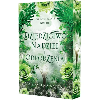 Dziedzictwo nadziei i odrodzenia. Cykl Odrodzenia. Tom 3 (barwione brzegi)