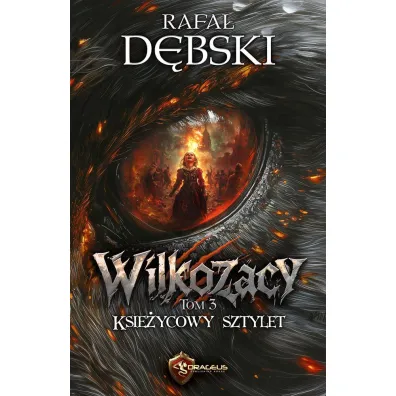 Ksi�ycowy Sztylet. Cykl Wilkozacy. Tom 3 - Rafa� D�bski