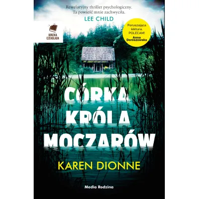 C�rka kr�la moczar�w - Karen Dionne