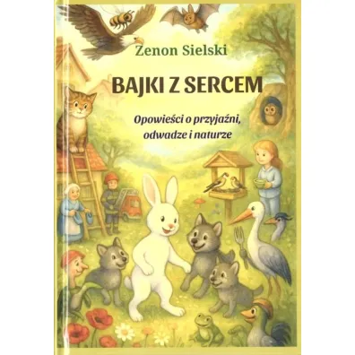Bajki z sercem - Zenon Sielski