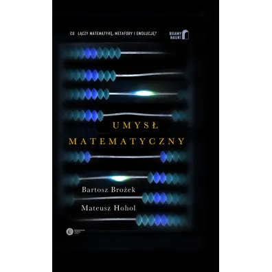 Umys� matematyczny - Bartosz Bro�ek, Mateusz Hohol