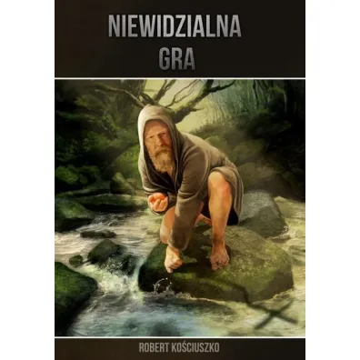 Niewidzialna gra - Robert Ko�ciuszko