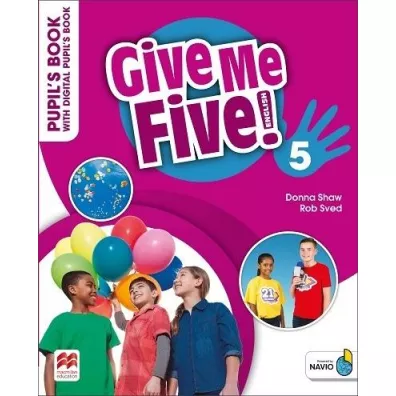 Give Me Five! 5. Pupil's Book with Digital Pupil's Book - Donna Shaw, Rob Sved
