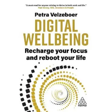 Digital wellbeing. Recharge your focus and reboot your life wer. angielska - Petra  Velzeboer