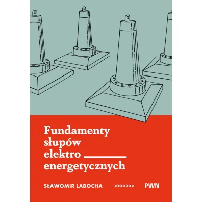 Fundamenty s�up�w elektroenergetycznych - S�awomir Labocha