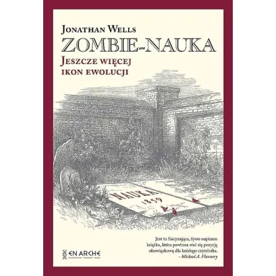 Zombie-nauka. Jeszcze wi�cej ikon ewolucji (ok�adka twarda) - Jonathan Wells