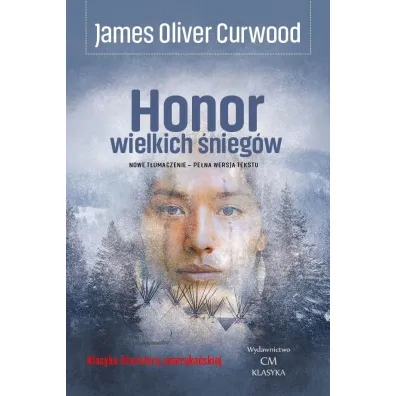 Honor wielkich �nieg�w - James Oliver Curwood