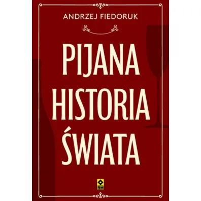 Pijana historia �wiata - Andrzej Fiedoruk