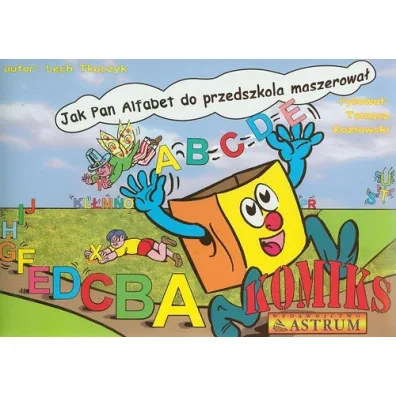 Jak Pan Alfabet do przedszkola maszerowa� + CD - Lech Tkaczyk