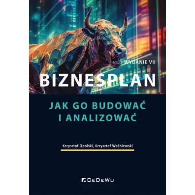 Biznesplan. Jak go budowa� i analizowa� w.7 - Krzysztof Opolski, Krzysztof Wa�niewski
