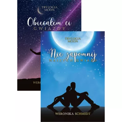 Pakiet Trylogia Moon. Tomy 1-2: Obieca�em ci gwiazdy, Nie zapomnij naszych gwiazd - Weronika Schmidt