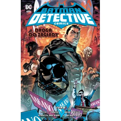 Uniwersum DC Droga do zag�ady. Batman Detective Comics. Tom 6