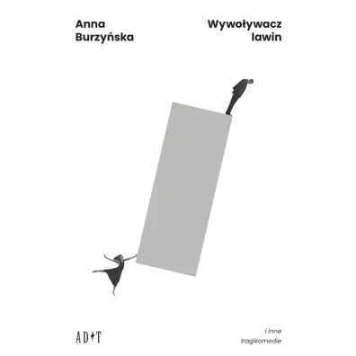Wywo�ywacz lawin i inne tragikomedii - Anna R. Burzy�ska