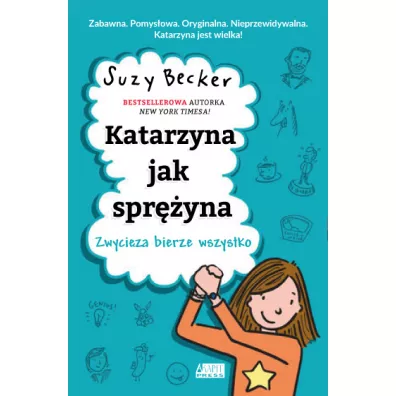 Katarzyna jak spryna Zwycizca bierze wszystko - Suzy Becker