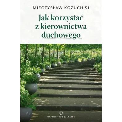 Jak korzysta� z kierownictwa duchowego (pocket) - Mieczys�aw Ko�uch Sj