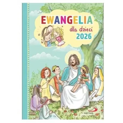 Ewangelia dla dzieci 2026