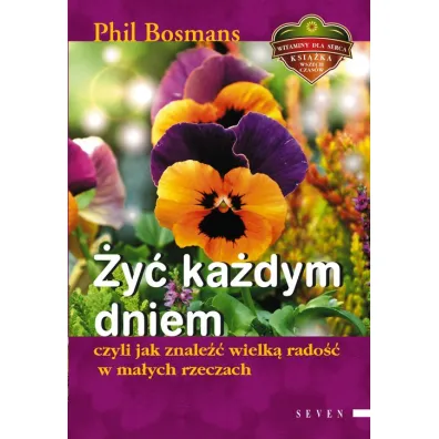 �y� ka�dym dniem - Phil Bosmans