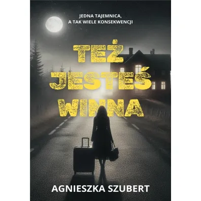 Te� jeste� winna - Agnieszka Szubert