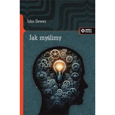 Jak my�limy? - John Dewey