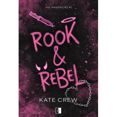 Rook & Rebel. Seria The Mavericks. Tom 1 - Kate  Crew