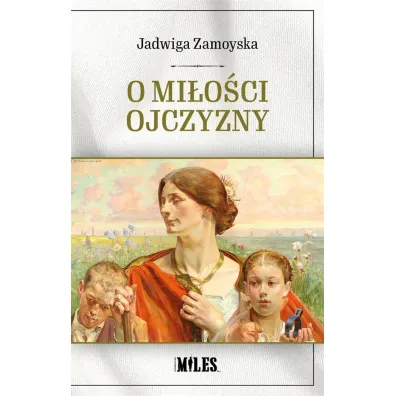 O mi�o�ci Ojczyzny - Jadwiga Zamoyska
