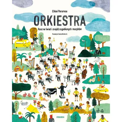 Orkiestra. Rusz w wiat i znajd zagubionych muzykw - Chlo Perarnau