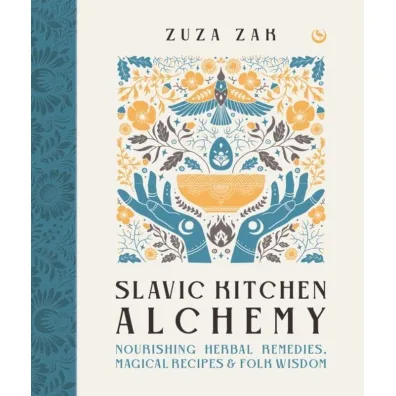 Slavic Kitchen Alchemy - Zak Zuza