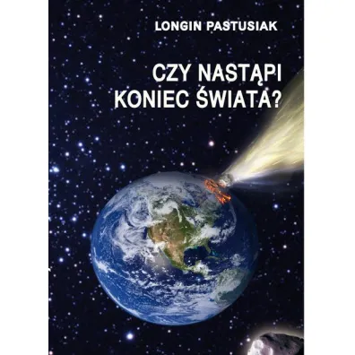 Czy nast�pi koniec �wiata? - Longin Pastusiak