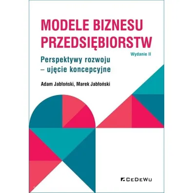 Modele biznesu przedsi�biorstw w.2 - Adam Jab�o�ski, Marek Jab�o�ski