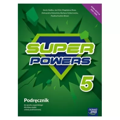 Super Powers 5. Podr�cznik do j�zyka angielskiego dla szk� podstawowych - Aleksandra Dziewicka, Kevin Hadley