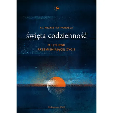 �wi�ta codzienno�� - Krzysztof Poros�o