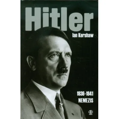 Hitler 1936-1941. Nemezis - Ian Kershaw