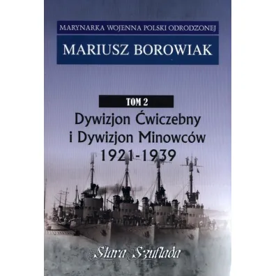 Marynarka Wojenna Polski Odrodzonej T.2 - Mariusz Borowiak