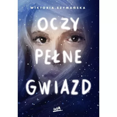 Oczy pe�ne gwiazd - Wiktoria Szyma�ska