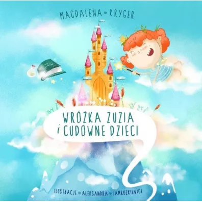 Wr�ka Zuzia i cudowne dzieci - Magdalena  Kryger