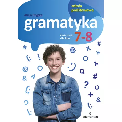 Gramatyka. wiczenia dla klas 7-8 - Alicja Stypka