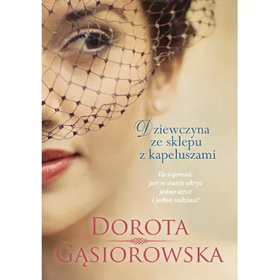 Dziewczyna ze sklepu z kapeluszami - Dorota Gsiorowska