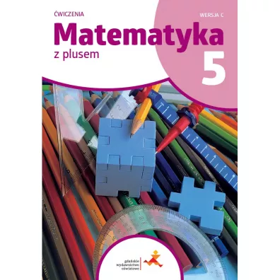 Matematyka z plusem 5. �wiczenia. Wersja C - Ma�gorzata Dobrowolska, Piotr Zarzycki, Stanis�aw Wojtan, Zofia Bola�ek